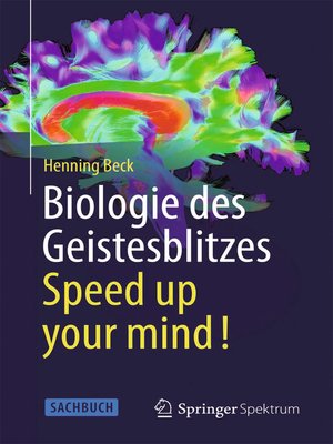 Biologie des Geistesblitzes--Speed up your mind! - ebook